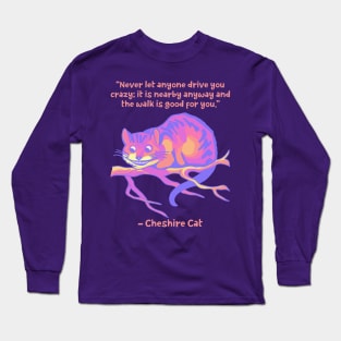 Cheshire Cat Quote Long Sleeve T-Shirt